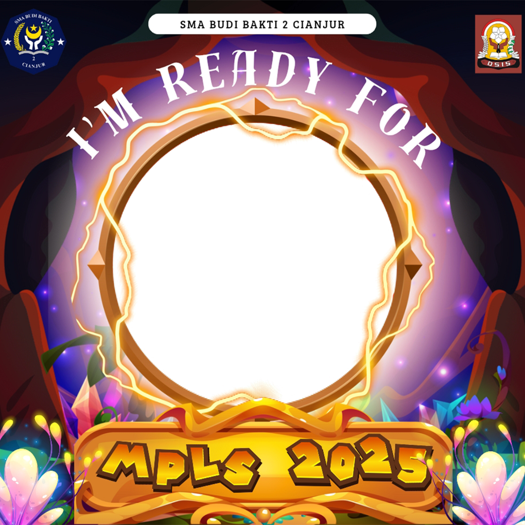 MPLS 2025 SMA Budi Bakti 2Twibbon Tanpa Watermark