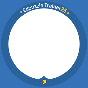Edpuzzle Trainer 25