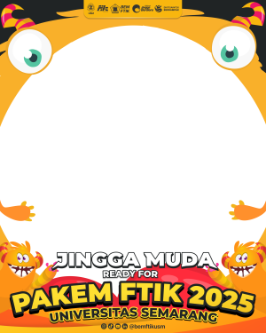 JINGGA MUDA : PAKEM FTIK 2025