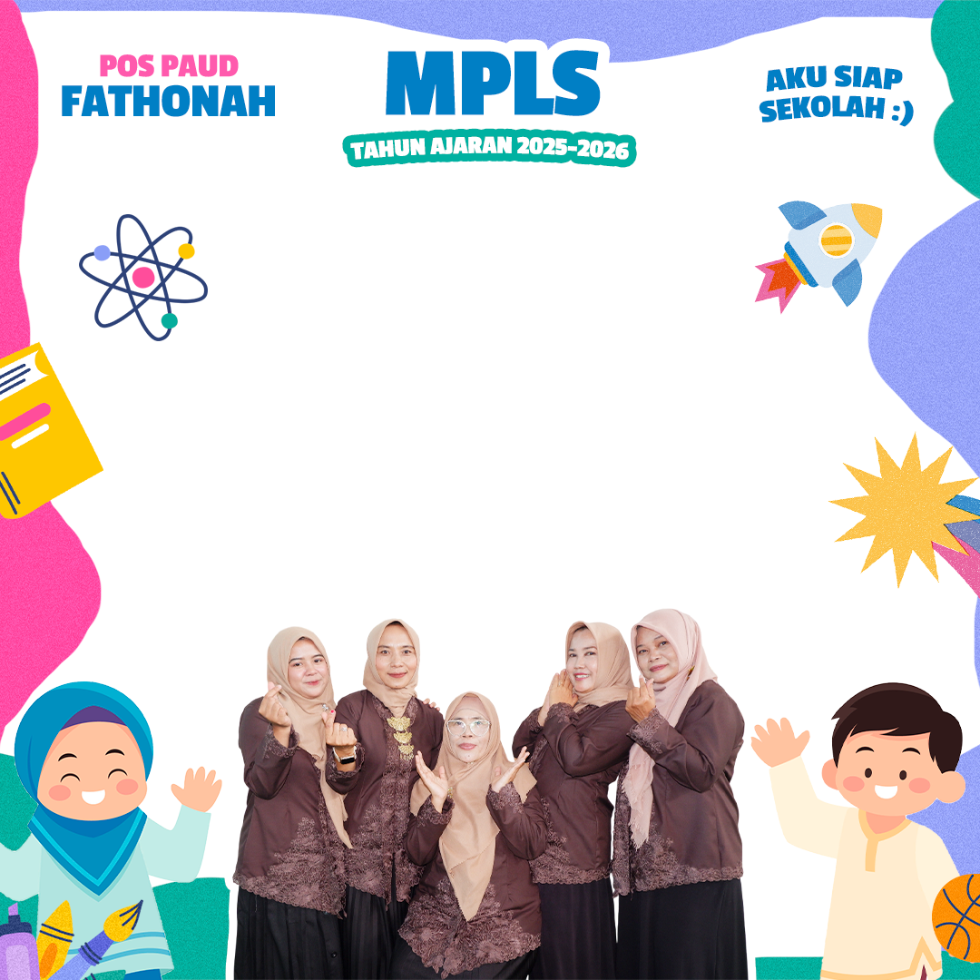 MPLS POS PAUD FATHONAH 2025Twibbon Tanpa Watermark
